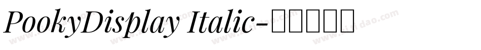 PookyDisplay Italic字体转换
